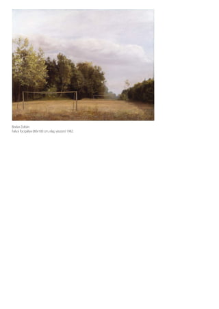 Bodor Zoltán:
Falusi focipálya (80x100 cm, olaj, vászon) 1982.
 