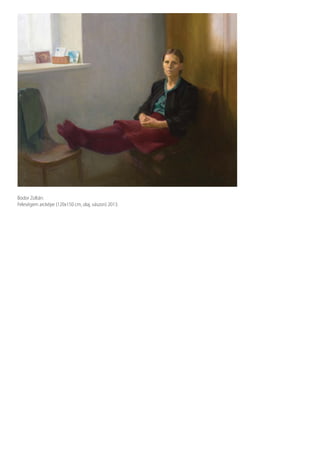Bodor Zoltán:
Feleségem arcképe (120x150 cm, olaj, vászon) 2013.
 