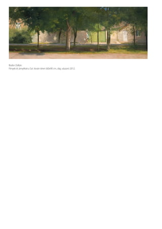 Bodor Zoltán:
Fények és árnyékok a Szt. István téren (60x90 cm, olaj, vászon) 2012.
 