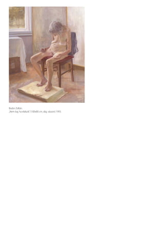 Bodor Zoltán:
„Nem baj, ha elalszik.”(100x80 cm, olaj, vászon) 1993.
 