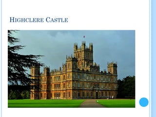 HIGHCLERE CASTLE
 