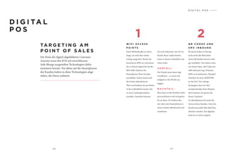 6 6 6 7
TA R G E T I N G A M
P O I N T O F S A L E S
Der Kreis der digital abgebildeten Customer
Journey muss den POS mit einschliessen.
Jede Menge ausgereifter Technologien dafür
existieren bereits. Vor allem auf die Smartphones
der Kunden haben es diese Technologien ab­ge­
sehen, die Havas anbietet.
D I G I TA L
P O S
D I G I TA L P O S
W I F I A C C E S S
P O I N T S
V O R T E I L :
Der Kunde muss keine App
installieren – er muss sich
lediglich in Ihr WLAN ein-
loggen.
N A C H T E I L :
Man kann so den Kunden nicht
personalisieren und retargeten.
Es sei denn, Sie fordern ihn
auf, über sein Smartphone an
einem Online-Wettbewerb teil-
zunehmen.
Diese Methode gibt es schon
lange, sie wird aber selten
richtig ausgereizt. Bieten Sie
kostenloses WiFi an und lassen
Sie so Havas Digital für Sie die
WiFi MAC-Adresse der
Smartphones Ihrer Kunden
auswählen. Damit lassen sich
die Geräte identifizieren.
Über verschiedene Access Points
in der Ladenfläche lassen sich
so auch Laufwegeanalysen
erstellen. Natürlich können
Sie auch erkennen, wie oft ein
Kunde Ihren Laden betritt,
wann er daran vorbeiläuft und
vieles mehr.
21
Q R C O D E S U N D
S M S I N B O U N D
Bis heute haben in Europa
noch nicht alle Menschen
einen QR Reader benutzt oder
gar installiert. Von daher raten
wir immer dazu, QR Codes mit
SMS Inbound (sog. Premium
SMS) zu kombinieren. Beispiel:
Schicken Sie jetzt ‹BONVIVA›
an die 919. Die richtige
Kampagne dazu mit den
entsprechenden Auto-Respon-
dern kreieren wir gerne mit
Ihnen. Nachteil:
So identifizieren Sie nicht die
Devices Ihrer Kunden. Und: Ein
Kunde muss jedes Mal aktiv bzw.
aktiviert werden. Ein digitaler
Push ist so nicht möglich.
 