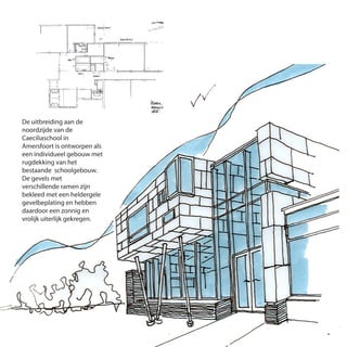 De uitbreiding aan de
noordzijde van de
Caeciliaschool in
Amersfoort is ontworpen als
een individueel gebouw met
rugdekking van het
bestaande schoolgebouw.
De gevels met
verschillende ramen zijn
bekleed met een heldergele
gevelbeplating en hebben
daardoor een zonnig en
vrolijk uiterlijk gekregen.
 