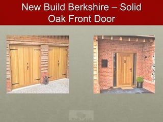 New Build Berkshire – Solid
Oak Front Door
 