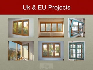 Uk & EU Projects
 
