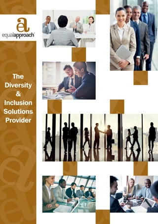 The
Diversity
&
Inclusion
Solutions
Provider
 