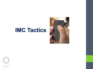 IMC Tactics
 