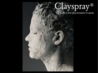 The world´s first clay emulsion in spray
 