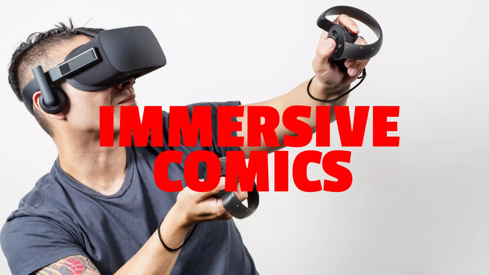 IMMERSIVE
COMICS
 