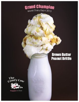 Grand Champion
World Dairy Expo 2015
Brown Butter
Peanut Brittle
 