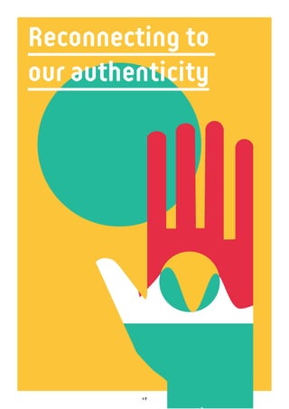 4 8
Reconnecting to
our authenticity
 