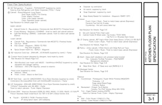 1 36" Refrigerator - Frigidaire - FGHS2655PF (supplied by client)
Side-by-Side Refrigerator with Water Dispenser,70"(h) / 15amp
Cabinet - Brand:Waypoint Living Space
Door Style: 650S / Full Overlay
Finish: Maple / Painted
Color: Linen (upper cabinet)
Color: Espresso (lower cabinet)
See Elevation for Details page 5-A
2
Cabinet Knobs A - Rejuvenation / Sommerville Item #C0075 / Polished Nickel
Custom Hood (custom designed by designer, hand made by client)
See Elevation for Details Page 5-D
Wall Mounted Liner Insert with M600 - VentAHood M40SLD (supplied by client)
equipped with halogen lighting.
Ventilation - 350 CFM required, vented to exterior
Hood cover (supplied by client)
Material - Metal
Finish / Color : Match to Wall Color
5 30" Wall Oven - Jenn-Air JMW2430WS / Euro-Style Stainless (supplied by client)
6 24" Dishwasher- JENN-AIR JDB8700AW / Euro-Style Stainless (supplied by client)
Panel to match cabinets - Finish: Maple / Espresso
7 Double SINK - American Standard 20DB.331900, 8445.131500, 8443.101500
Prevoir Stainless Steel Undermount 32-7/8" X18-3/4" 2-Bowl Kitchen Sink
Island8
Pantry - Utility cabinet, 4 Butt Doors with Deep Roll-out Trays
Finish / Color / Style - Panel to match base cabinet (Espresso)
Message Center
See Elevation for Details, Page 5-B
10
12
Material
Countertops - Pentalquartz / Super White Polished (BQ200P)
Thinkness: 1 1
2"
Edge detail:Eased Edge
Corners: Radius
Backsplash - Oregon Tile & Marble
- Ceramic Tile 3"x6" Gloosy White MN10/36
Trim - Ogee Pliaster molding (OGP8)
Match to Cabinet Finish / Color - Maple / Espresso
Shelf - Glass shelf installation with polished metal bracket
Tile - Calacatta ThinSlab Porcelain - PS/OTM/99P
Background installation
See Elevation for Detail, Page 5-B
11
See Elevation for Details, Page 5-B
Finish / Color / Style - Panel to match base cabinet (Espresso)
Futniture Toe Kick All 4 sides
Countertop - Mix with wood table top
36" Induction Cook top - JENN-AIR , JIC4536XS (supplied by client) / 15amp
4
Crown Molding - Waypoint / CCM8WD - finish to match wall cabinet exterior
Light Rail Molding ( LR8WD) - underneath cabinet, finish to match wall cabinet
exterior
3
Cabinet Pulls - Rejuvenation / Sommerville Item #C0072 / Polished Nickel
Toe Kick - BTK8
Dish drawer - Waypoint - DB361TD PDO
Peg Dish Organizer
Spice Drawer Insert Kit - SDIK21- Waypoint
Faucet - KOHLER K-7508 / Polished Nickel
8" swing spout reach, with sidespray
Disposal- by contractor
Air switch- supplied by client
Soap Dispenser- supplied by client
Base Waste Basket Kit Installation - Waypoint / BWBT15FH
See Elevation for Details, Page 5-E
Paint
Wall - Color House / CHALK.01/ Flat
Ceiling - Color House / CHALK.01/ Flat
Mix with Cabinet Pulls ( East side)
Cabinet Knobs B (West side)- Top Knobs / TK501BSN
- Tab Pull 3 in / Brushed Satin Nickel
Base Wine Rack - 6" Base wine rack (BWRC6) X 3
12" Display cabinet -90" High,4 Butt Clear Glass Doors / UT2412 X 90 BUTT
Finish / Color / Style - Panel to match base cabinet (Espresso)
9
See Elevation for Details, Page 5-C
Upper cabinet
Lower cabinet
Floor Plan Specification
SHEET NO.:
SHEETTITLE:
KITCHENFLOORPLAN
SPECIFICATION
3-1
 