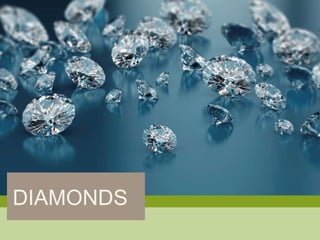 DIAMONDS
 
