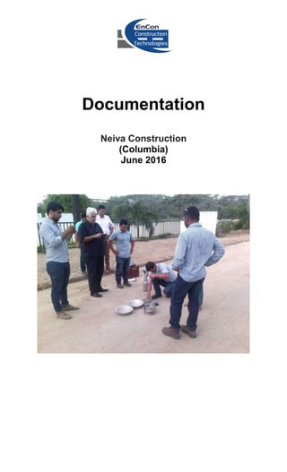Documentation
Neiva Construction
(Columbia)
June 2016
 