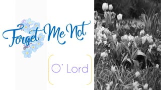 O’ Lord
 
