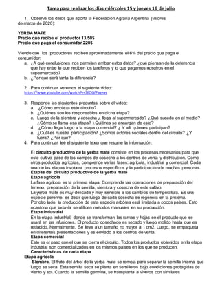 Tarea para realizar los días miércoles 15 y jueves 16 de julio
1. Observá los datos que aporta la Federación Agraria Argen...