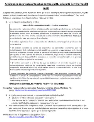Actividades para trabajar los días miércoles 01, jueves 02 de y viernes 03
junio
Luego de ver sus trabajos, todos dijeron ...