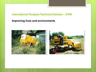 International Tempest Technical Advisor – DTW
Improving lives and environments
 