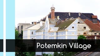 Potemkin Village
 