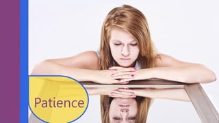 Patience
 