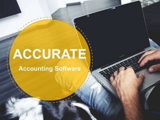 Accounting Software
ACCURATE
 
