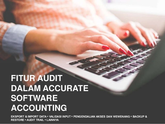Software Akuntansi Accurate - Komputer Audit