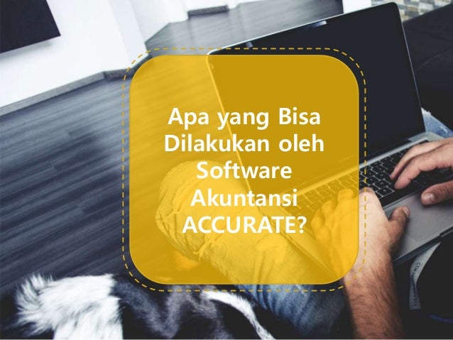 Software Akuntansi Accurate - Komputer Audit
