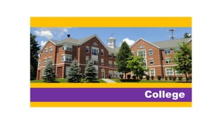 College
 