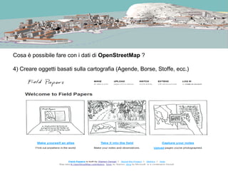 Cosa è possibile fare con i dati di OpenStreetMap ?
5) Ovviamente, creare stampe di Mappe (MapOSMatic)
 