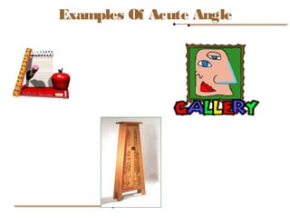 Examples Of Acute Angle
 