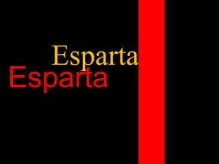 Esparta
Esparta
 