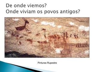 Pinturas Rupestre
 