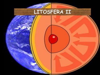 LITOSFERA II
 