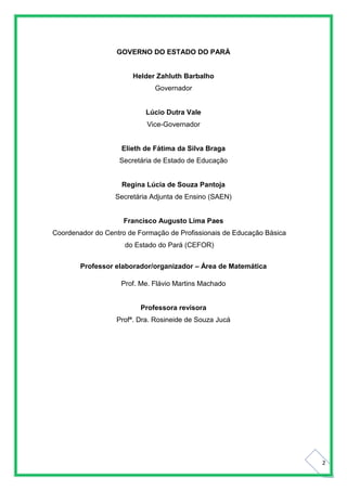 2
GOVERNO DO ESTADO DO PARÁ
Helder Zahluth Barbalho
Governador
Lúcio Dutra Vale
Vice-Governador
Elieth de Fátima da Silva ...
