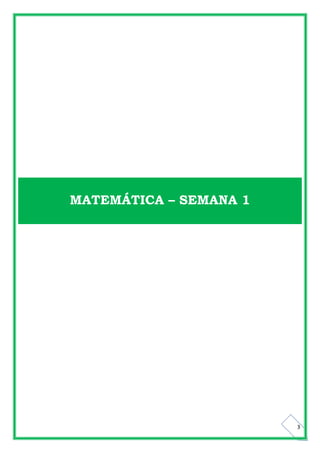 3
MATEMÁTICA – SEMANA 1
 