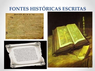 O trabalho do Historiado e as Fontes Históricas | PPT