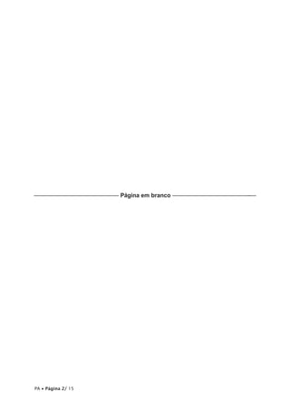 –––—––––––––––—–—–———— Página em branco –––––––––––—–—–————–-––




PA • Página 2/ 15
 