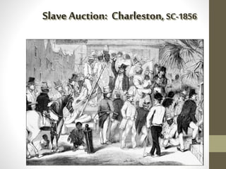Slave Auction: Charleston, SC-1856 
 