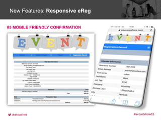 Click to edit Master title styleNew Features: Responsive eReg
#5 MOBILE FRIENDLY CONFIRMATION
 