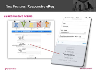 Click to edit Master title styleNew Features: Responsive eReg
#3 RESPONSIVE FORMS
 