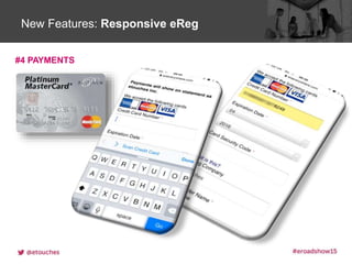 Click to edit Master title styleNew Features: Responsive eReg
#4 PAYMENTS
 