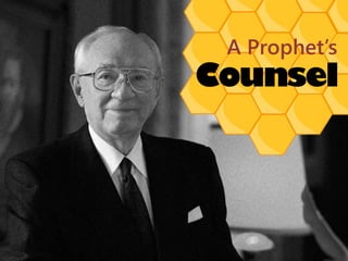 A Prophet’s
Counsel
 