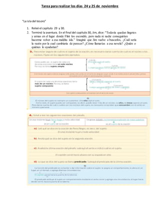 Tarea para realizar los días 24 y 25 de noviembre
“La isla del tesoro”
1. Releé el capítulo 29 y 30.
2. Terminó la aventur...