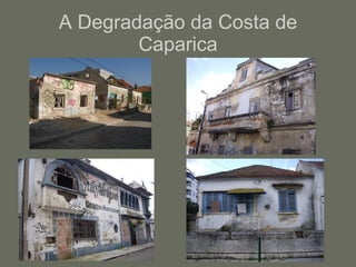 A Degradação da Costa de Caparica 