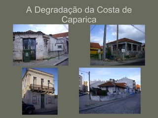 A Degradação da Costa de Caparica 