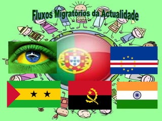Fluxos Migratórios da Actualidade 