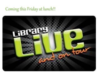 Coming this Friday at lunch!!
 