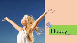 HappyNow
 