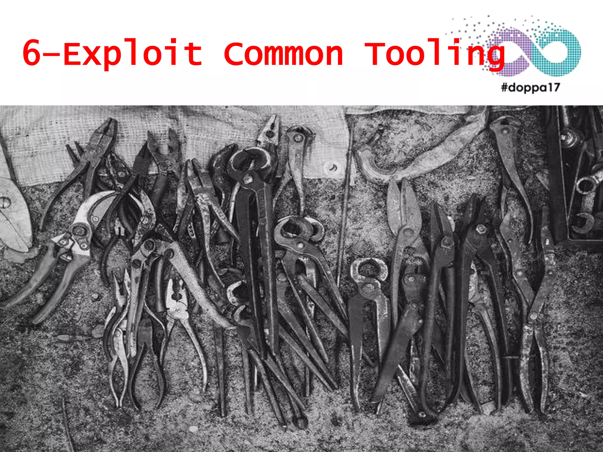 6–Exploit Common Tooling
 
