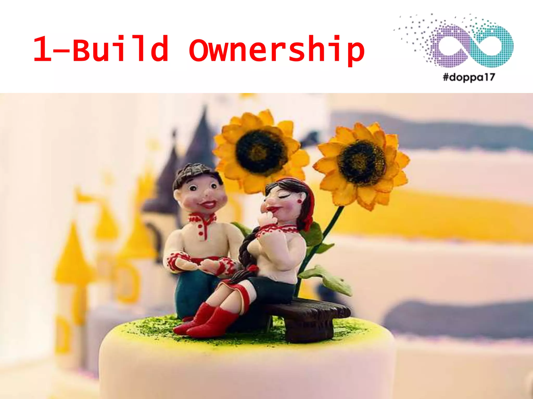 1–Build Ownership
 